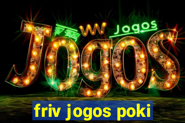 friv jogos poki